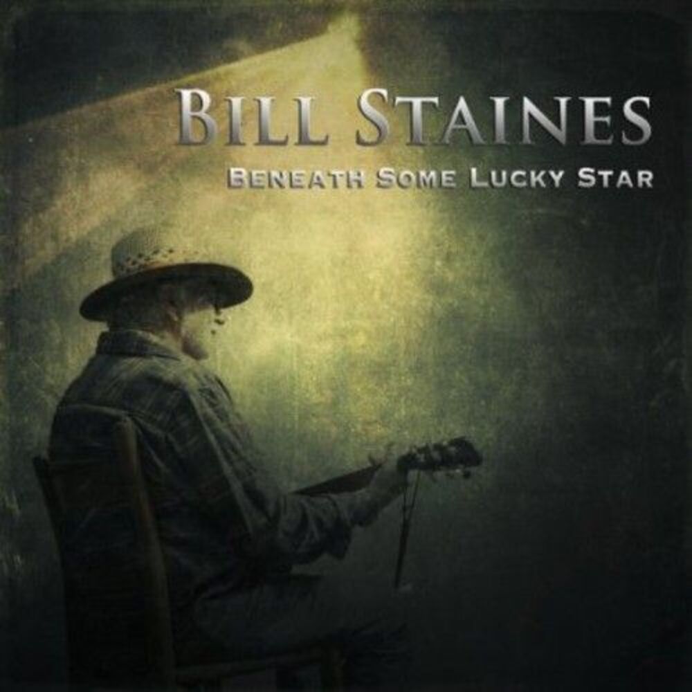Bill Staines - Beneath Some Lucky Star CD
